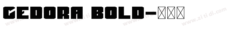 Cedora Bold字体转换